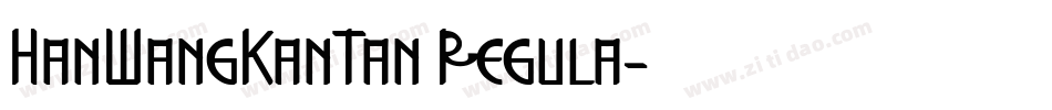HanWangKanTan Regula字体转换